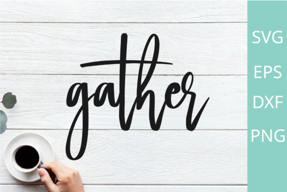 Download Gather Svg – Farmhouse Sign SVG Cut File - House Collection